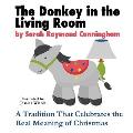 Donkey in the Living Room A Tradition that Celebrates the Real Meaning of Christmas