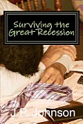 Surviving the Great Recession: A Financial Planning Guide to