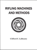 Rifling Machines & Methods