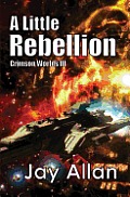 A Little Rebellion: Crimson Worlds III