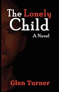 A Lonely Child a Novel