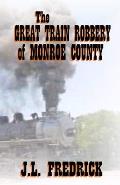 The Great Train Robbery of Monroe County