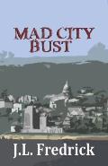 Mad City Bust