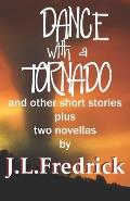 Dance With a Tornado: and other short stories