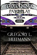 The G MANN II: Pay-2-Play
