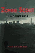 Zombie Scout: The Diary of Jack Sullivan