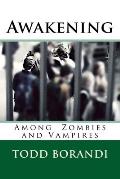 Awakening Among Zombies and Vampires