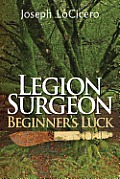 Legion Surgeon - Beginner's Luck