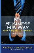 My Business His Way: Wisdom & Inspiration for Entrepreneurs