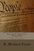 Essential American Principles: A User's Guide to American Political Documents