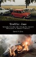 Traffic Jams: Analysing Everyday Life Through the Immanent Materialism of Deleuze & Guattari