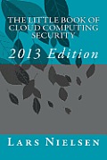 The Little Book of Cloud Computing Security, 2013 Edition
