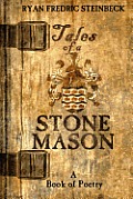Tales of a Stone Mason: A Book of Poetry