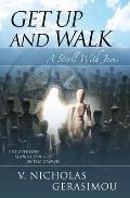 Get up and Walk: A Stroll With Jesus