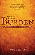 The Burden: A warning of things to come