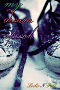 My Dream Speech: A Choreopoem