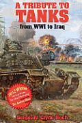 A Tribute to Tankers: From WWI to Iraq