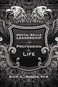 Mental Skills Leadership for Profession and Life
