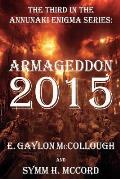 Armageddon 2015: The Annunaki Enigma Series