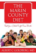 The Marin County Diet: Feed Your Child Right from Birth