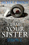 I am Your Sister: Season 2