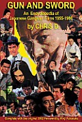 Gun & Sword An Encyclopedia of Japanese Gangster Films 1955 1980