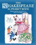 The Shakespeare Alphabet Book: An A-Z menagerie of Shakespearean proportions!