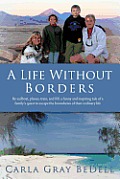 A Life Without Borders: By sailboat, planes, train, and RV, a funny and inspiring tale of a family's quest to escape the boundaries of their o