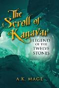 The Scroll of Kanavar Legend of the Twelve Stones