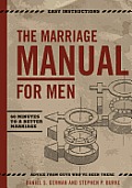 The Marriage Manual for Men: 60 Minutes to a Better Marriage