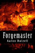 Forgemaster: Hernan, the Forgemaster, journeys across the fantastic world of Aura to find a sacred legend...but other forces are at