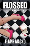 Flossed: an Alex Harris Mystery