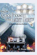 From the Crack House to the Lighthouse: A Key to Addiction Release