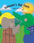 Alexander's Bad Tooth