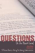 Questions on the Heart Level: Effective Question Asking for Biblical Counselors