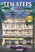 Ten Steps From The Hotel Inglaterra: A Woman's Romantic Adventure In Havana, Cuba