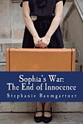 Sophia's War: The End of Innocence