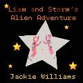 Liam and Storm's Alien Adventure