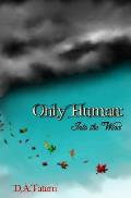 Only Human: Into the Wind