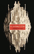 In Divisible Cities: A Phanto-Cartographical Missive