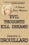 Evil Thoughts Kill Dreams: A Sammi Evans Mystery