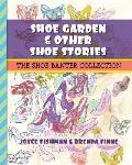 Shoe Garden & Other Shoe Stories: The Shoe Banter Collection