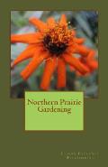 Northern Prairie Gardening