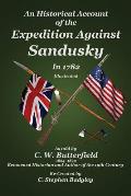 An Historical Account of the Expedition Against Sandusky in 1782: Under Colonel William Crawford