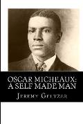 Oscar Micheaux: A Self Made Man: Part of Behind the Scenes: A Young Person's Guide to Film History