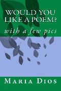 Would you Like a Poem?