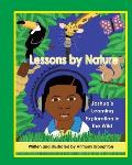 Lessons by Nature: Joshua's Learning Exploration in the Wild