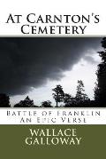 At Carnton's Cemetery: Battle of Franklin an Epic Verse