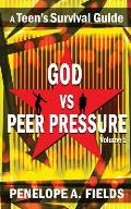 God VS Peer Pressure: A Teen's Survival Guide