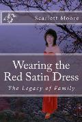 Wearing the Red Satin Dress: The Legacy of Family